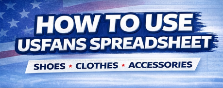 How to Use USFans Spreadsheet | Find Shoes, Clothes and Accessories