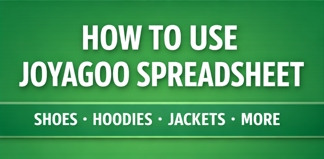 How to Use a Joyagoo Spreadsheet to Find Shoes, Hoodies, Jackets and More